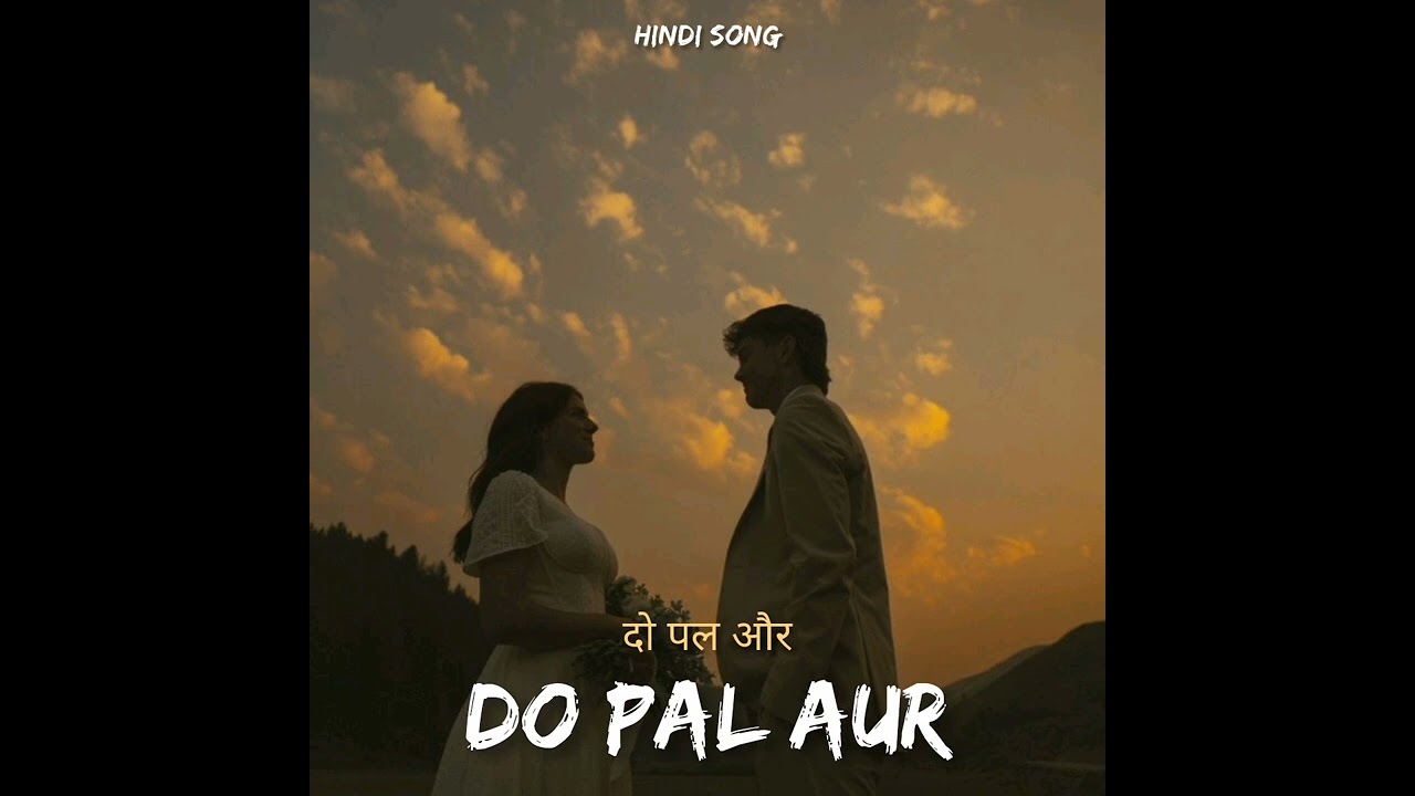 Do Pal Aur (Hindi Song Audio) // (love song ❤️)