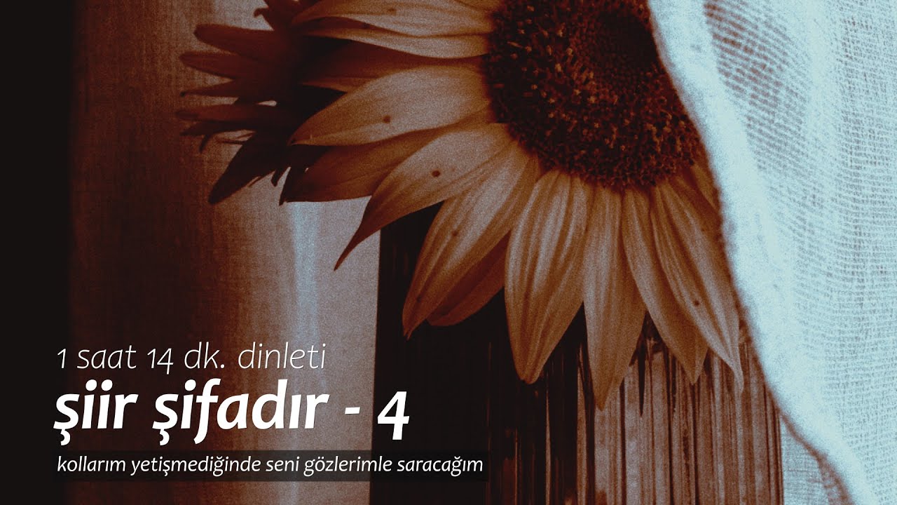 şiir şif&acirc;dır | en sevilenler - 4 (45 dk. dinleti)