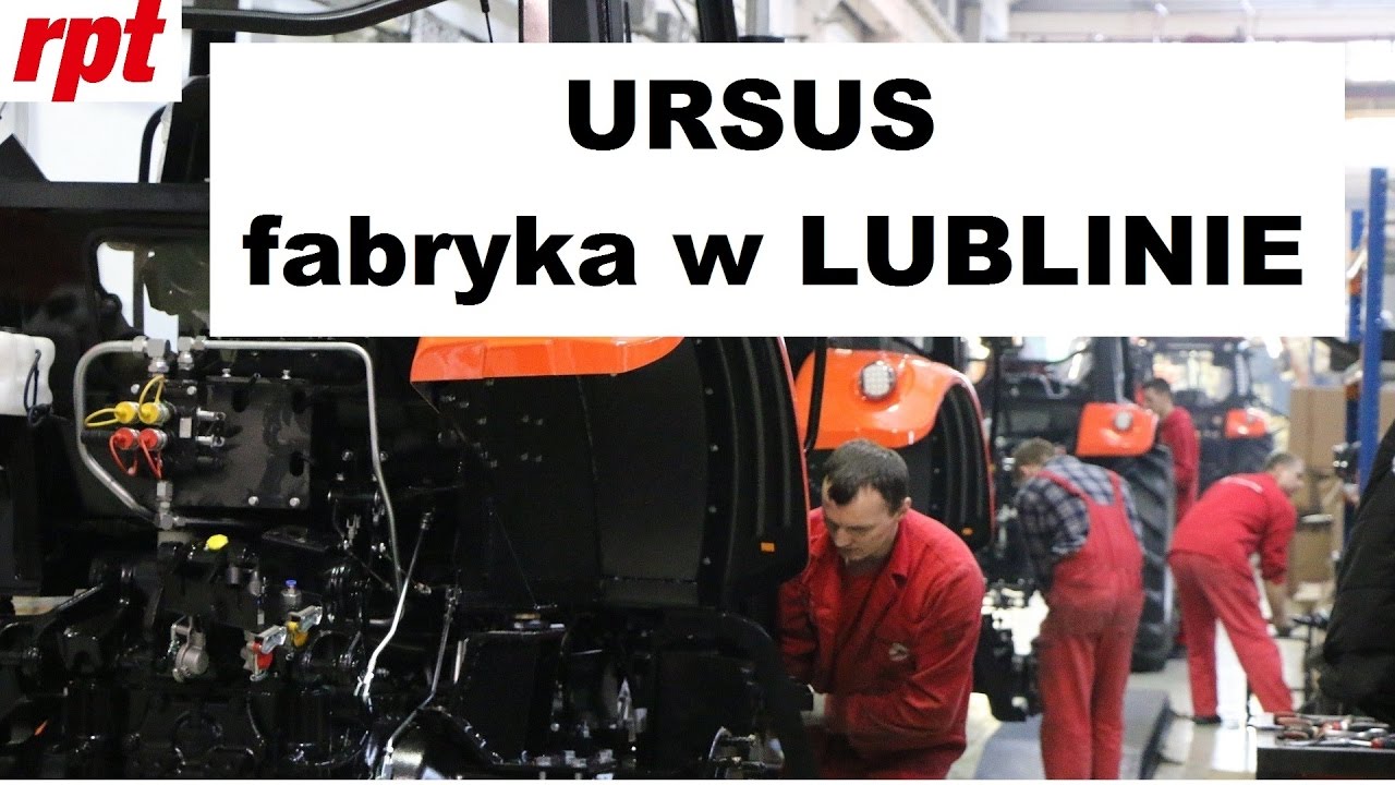Ursus zwiedzanie fabryki ciągników w Lublinie z RPT