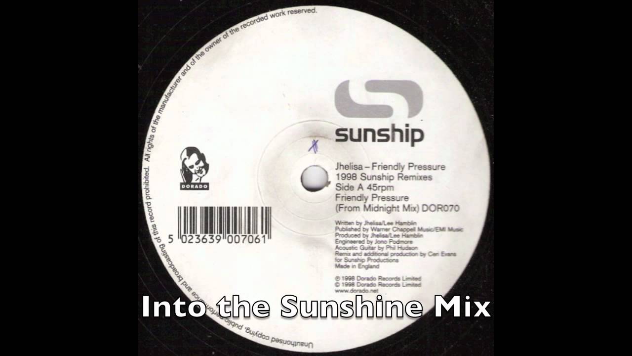 Sunship ft. Jhelisa - Friendly Pressure - Into the Sunshine Mix (UK Garage)
