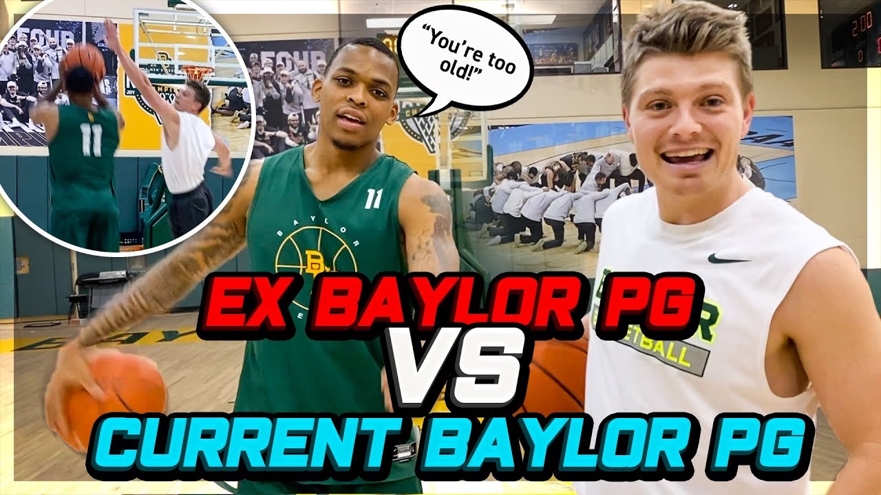 EX Baylor Point Guard vs. STARTING Baylor Point Guard (NBA PROSPECT & LEADING SCORER!!)