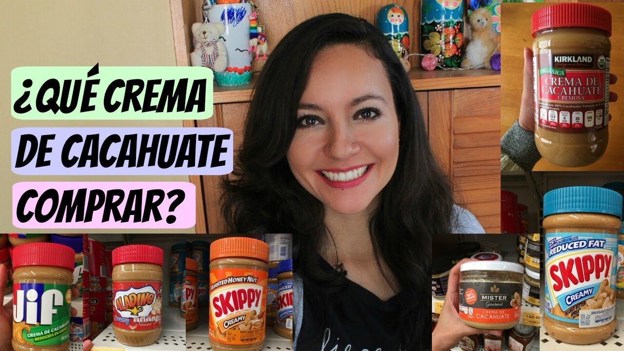 ¿Qué crema de cacahuate comprar? | Comparando marcas