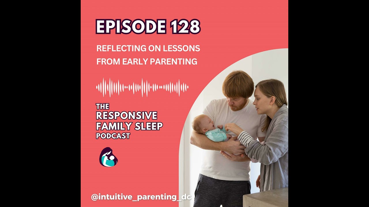 Reflecting on Lessons From Early Parenting