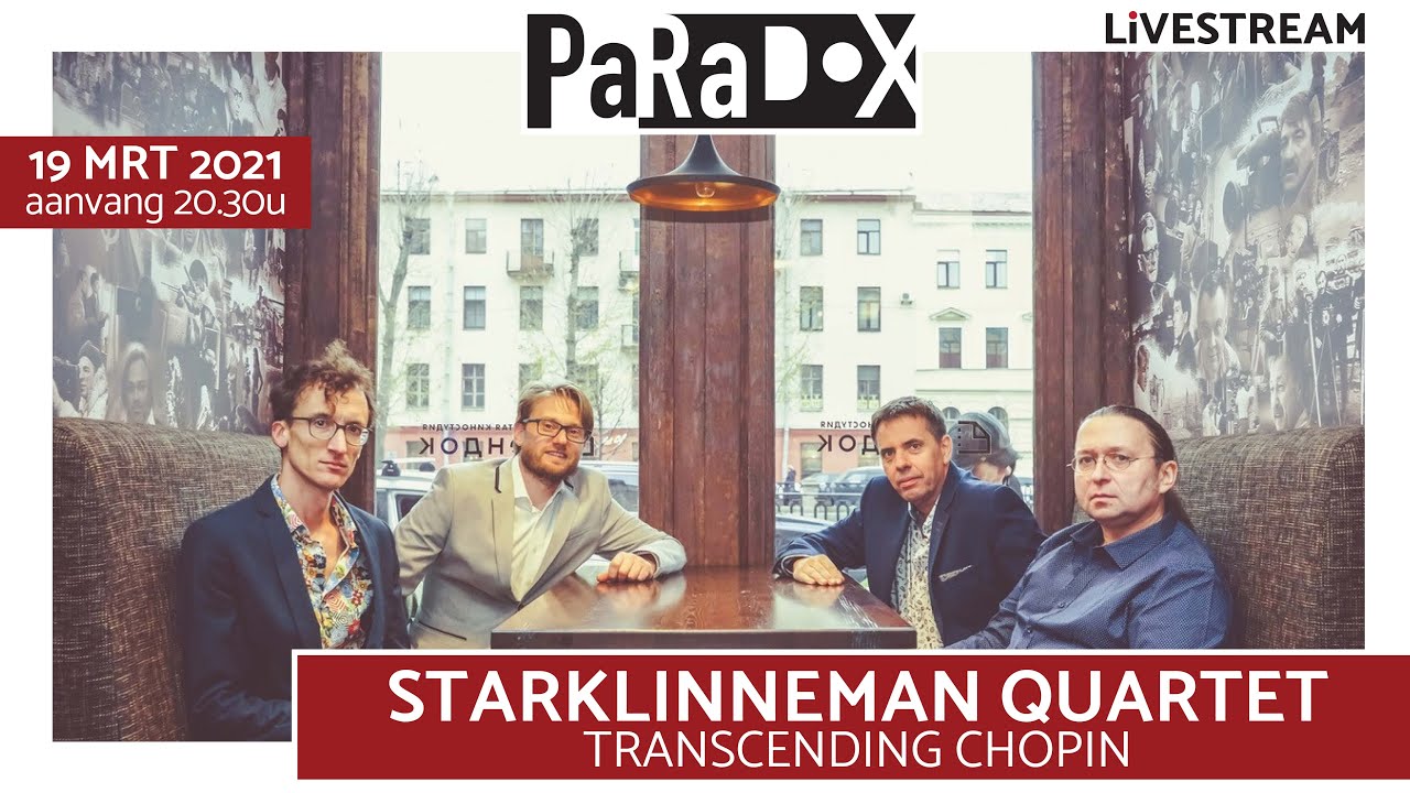 STARKLINNEMAN QUARTET – LIVESTREAM CONCERT - TRANSCENDING CHOPIN