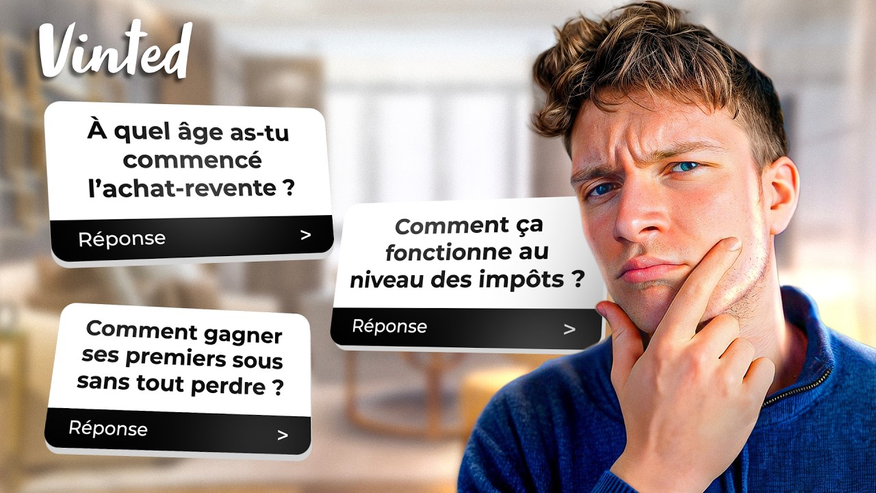 Je r&eacute;pond &agrave; vos questions sur l'Achat Revente Vinted !