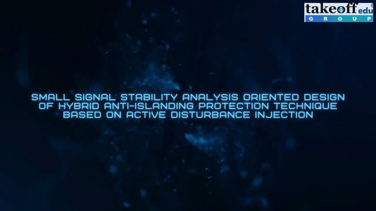 Small Signal Stability Analysis Oriented Design of Hybrid Anti-Islanding Protection Technique Based.