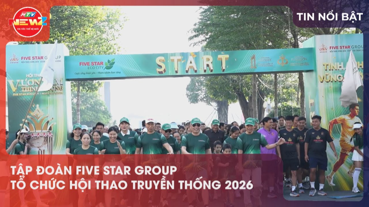 TẬP ĐOÀN FIVE STAR GROUP TỔ CHỨC HỘI THAO TRUYỀN THỐNG 2026