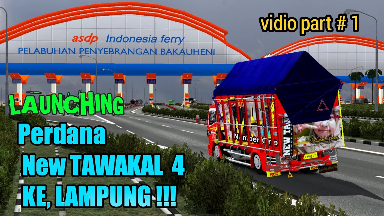 Perdana New Tawakal 4 Ke LAMPUNG !!!Episod Ke#1 ETS2