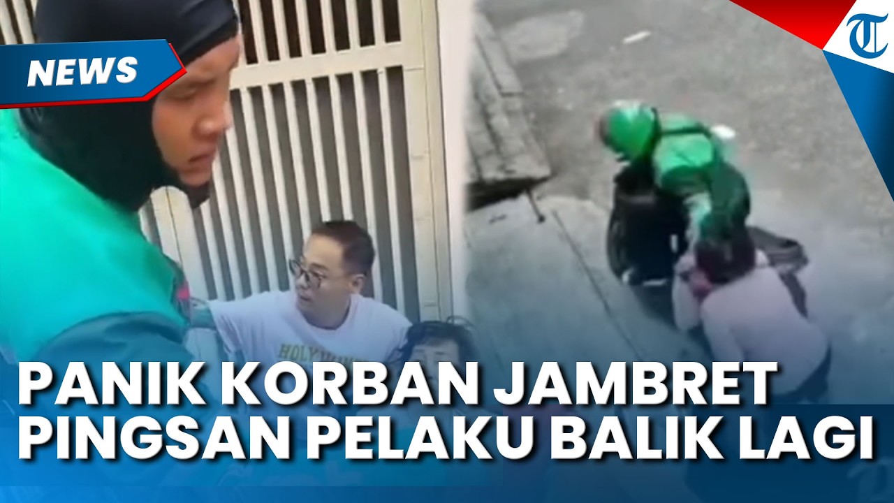 PRIA BERJAKET OJOL Panik Korban yang Dia Jambret Pingsan, Pura pura Menolong
