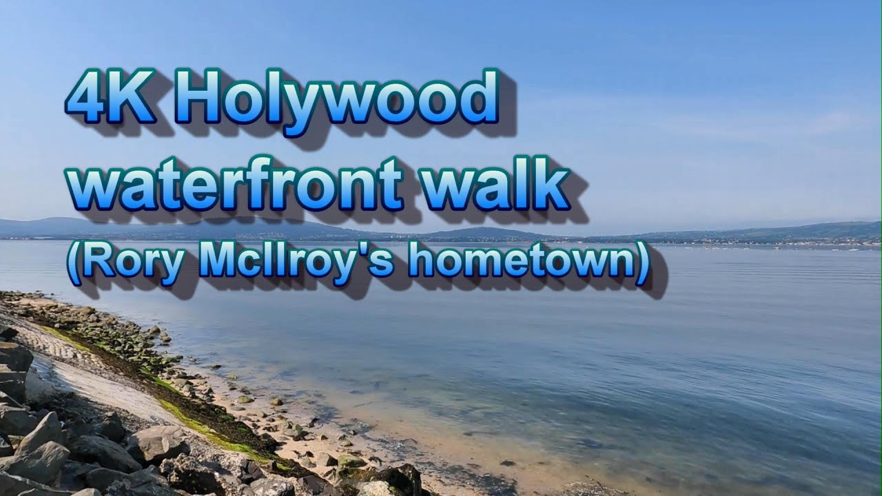 4K Walk along Holywood Sea Park Sea Front, Northern Ireland Rory McIlroy's hometown relaxing sea