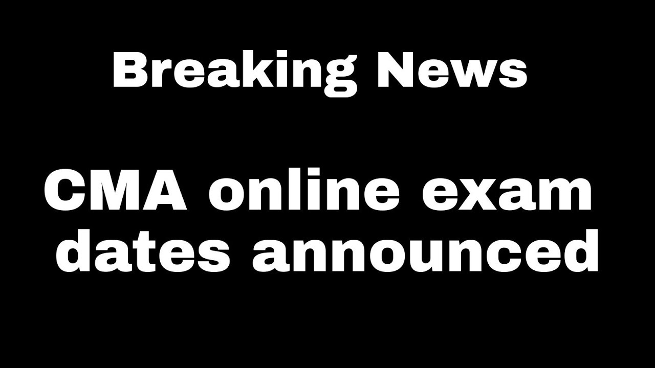 CMA exam date sheet 2021 ( October ) No home based exam