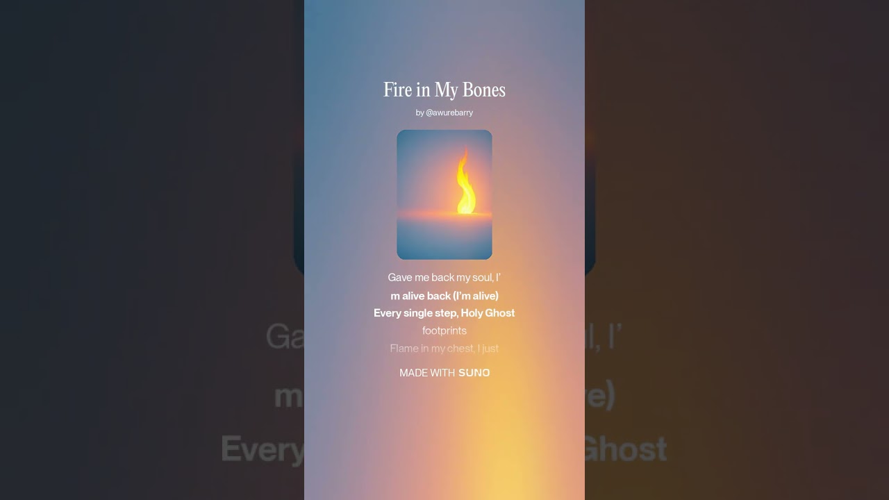 Fire in My Bones