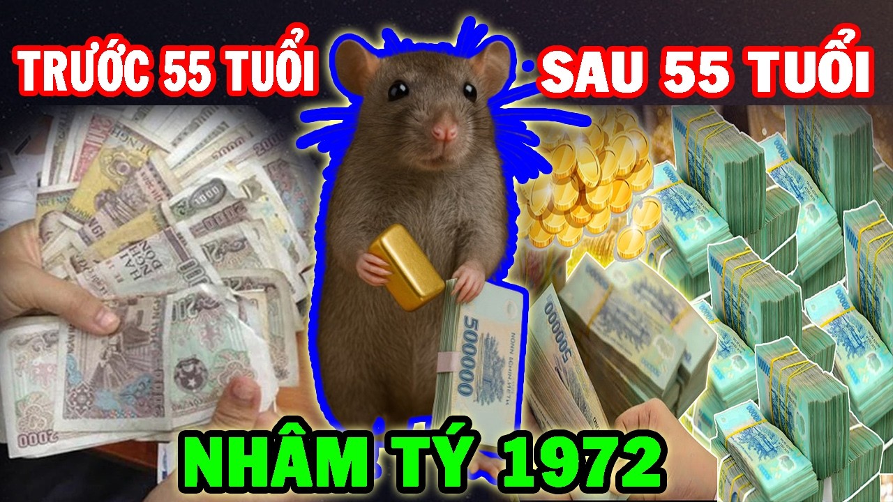 Cuộc Đời Tuổi Nhâm Tý 1972 Trước 55 Tuổi Và Sau 55 Tuổi - Có Sự Thay Đổi Lớn Xem Ngay