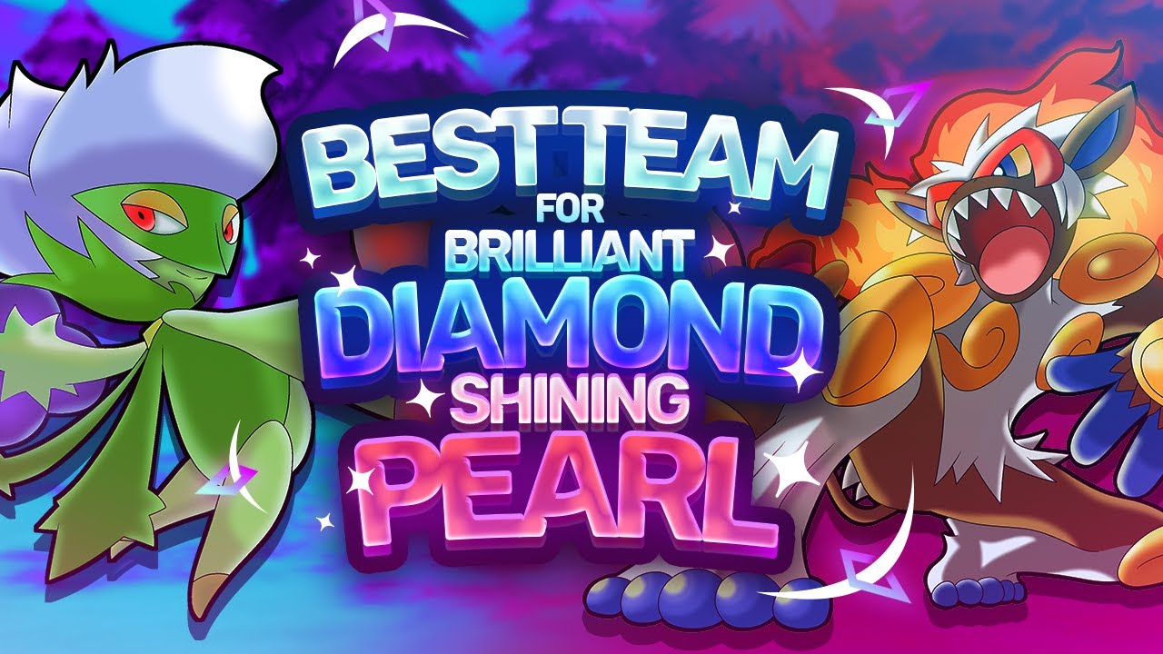 Best Team for Pokémon Brilliant Diamond and Shining Pearl