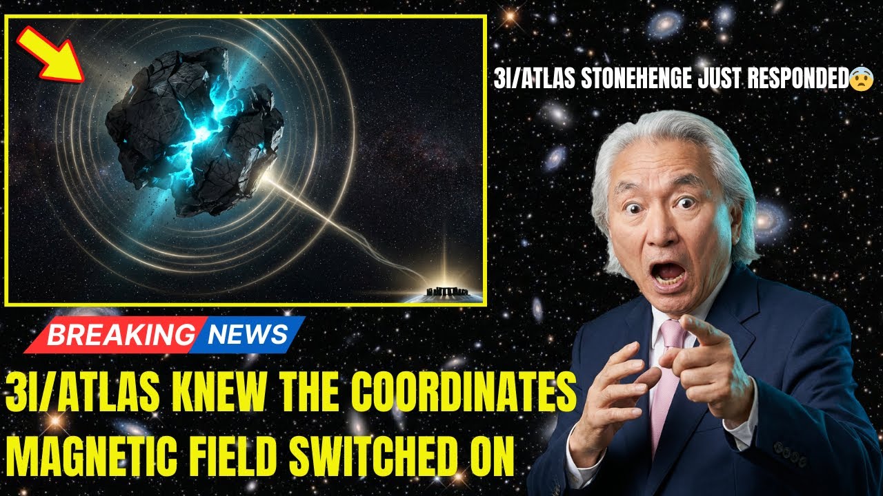 3I/ATLAS Just ACTIVATED Stonehenge's Magnetic Field After 4000 Years | Michio Kaku