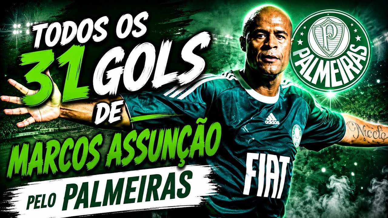 TODOS OS 31 GOLS DE MARCOS ASSUNÇÃO PELO PALMEIRAS