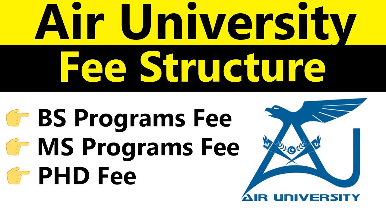 Air University Fee Structure 2024: Complete Tuition and Fees Guide