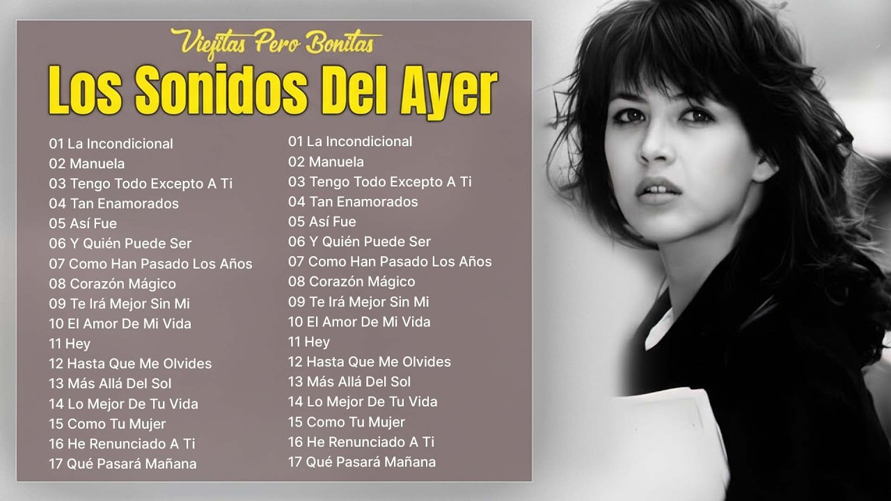 Baladas Antiguas para Enamorarse   Amores del Pasado – Canciones Viejitas y Hermosas