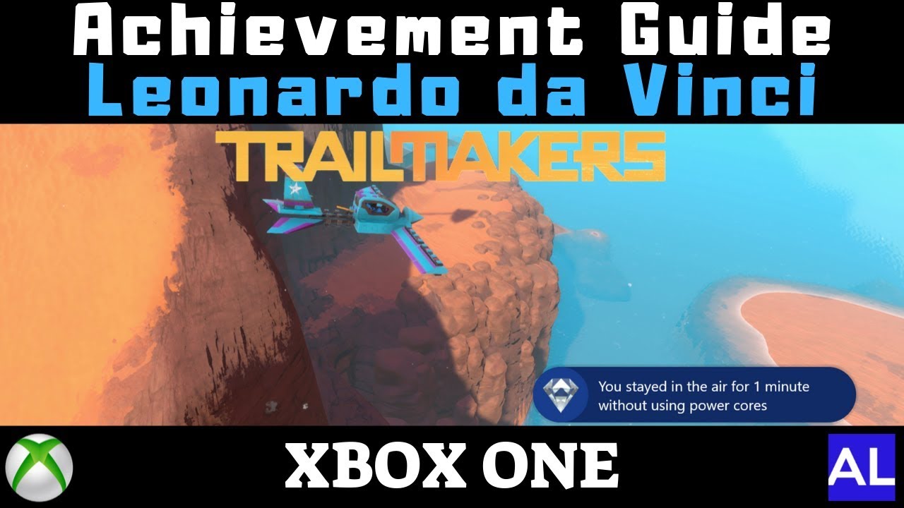 Trailmakers (Xbox One) Achievement Guide - Leonardo da Vinci