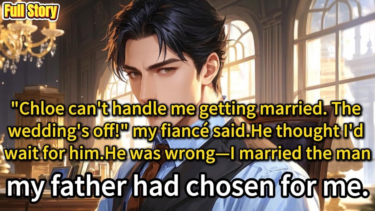 Chloe can’t handle me getting married The wedding’s off! my fiancé said