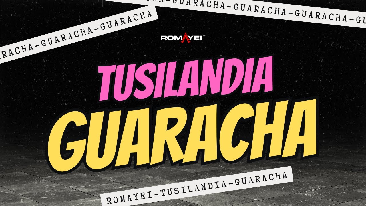 Tusilandia 🔥 Romayei | Guaracha Electr&oacute;nica 2025