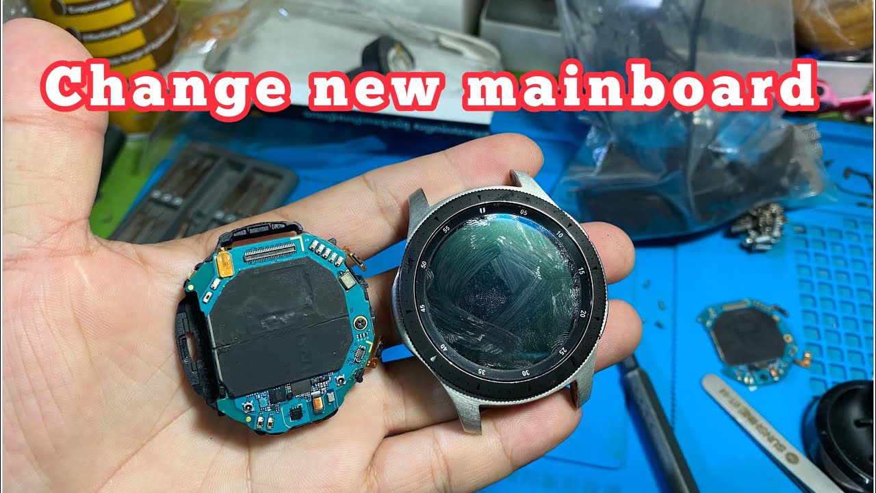 Change new mainboard Galaxy Watch46mm