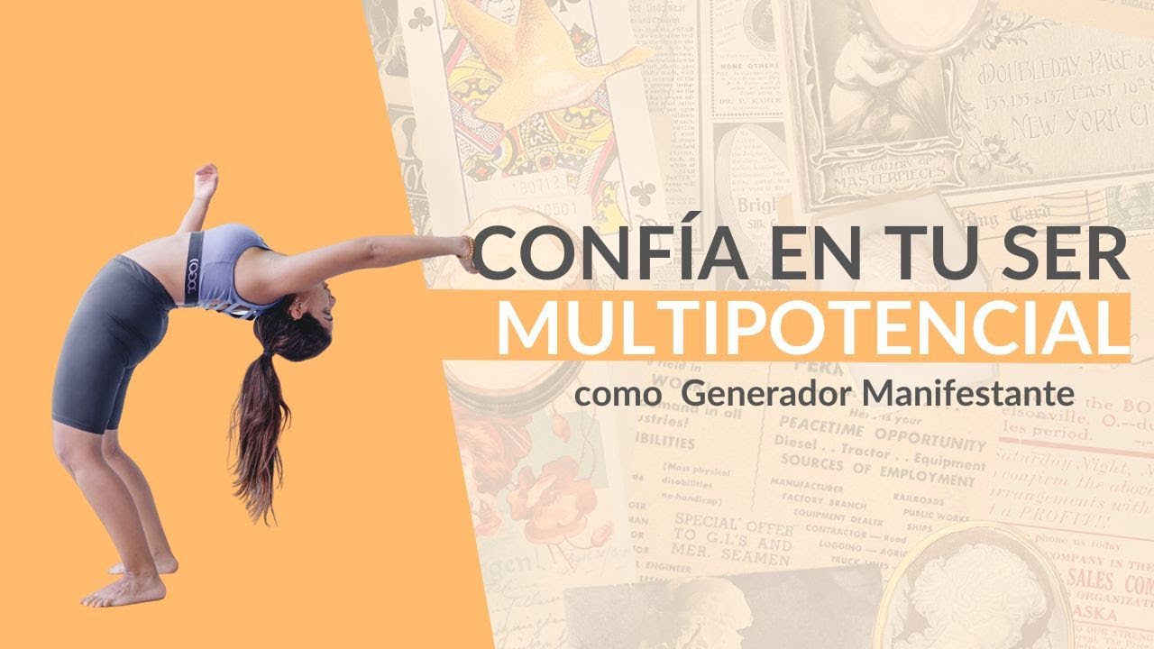 MULTIPOTENCIAL: el tipo Generador Manifestante del Diseño Humano