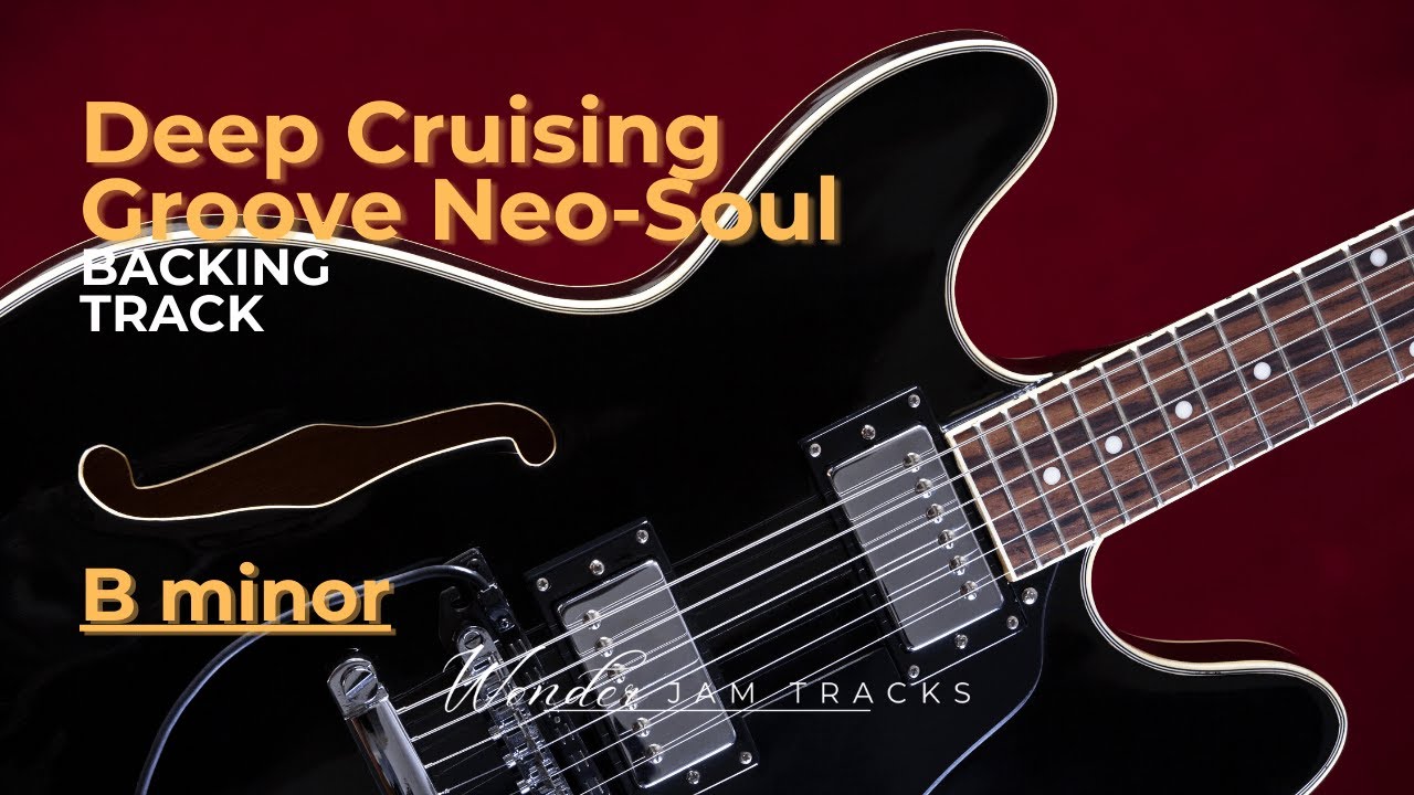 Deep Cruising Groove Neo Soul in B minor