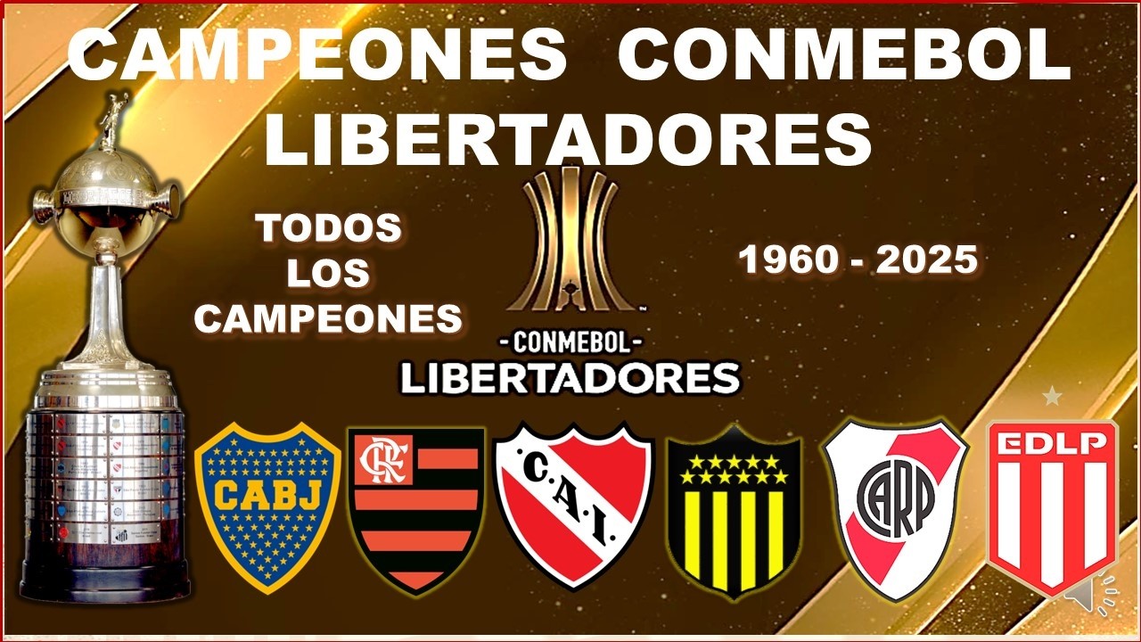 CAMPEONES DE LA CONMEBOL LIBERTADORES 1960 2025