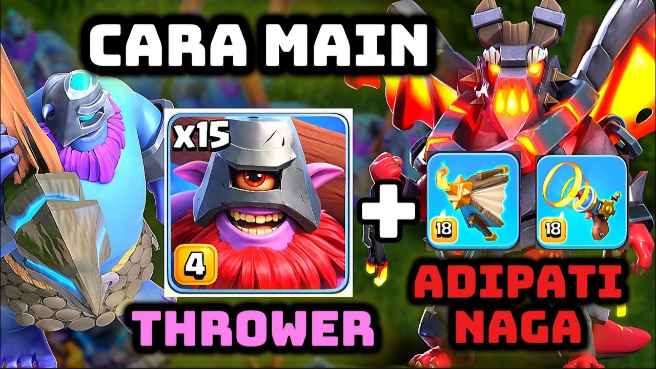 OP Parah Adipati Naga + Thrower | Strategi Simpel untuk Clan War + CWL