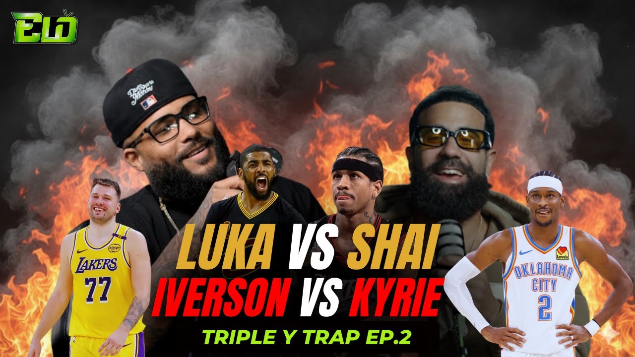 VERSUS ENTRE SHAI Y LUKA, COMPARAMOS EL IMPACTO DE IVERSON VS KYRIE IRVING Y UN TOP5 DE TIRAERAS!