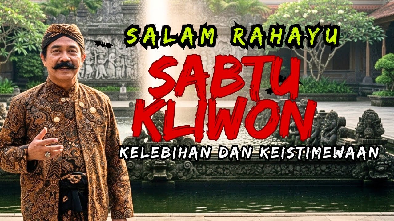 SALAM RAHAYU !! INILAH KELEBIHAN DAN KEISTIMEWAAN KELAHIRAN SABTU KLIWON MENURUT..