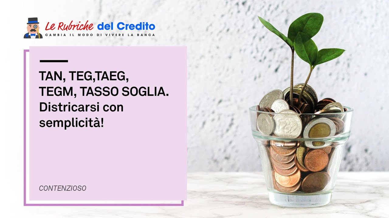 TAN – TEG -TAEG – TEGM – TASSO SOGLIA