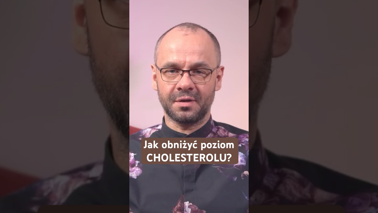 Jak obniżyć poziom CHOLESTEROLU? #zdrowie