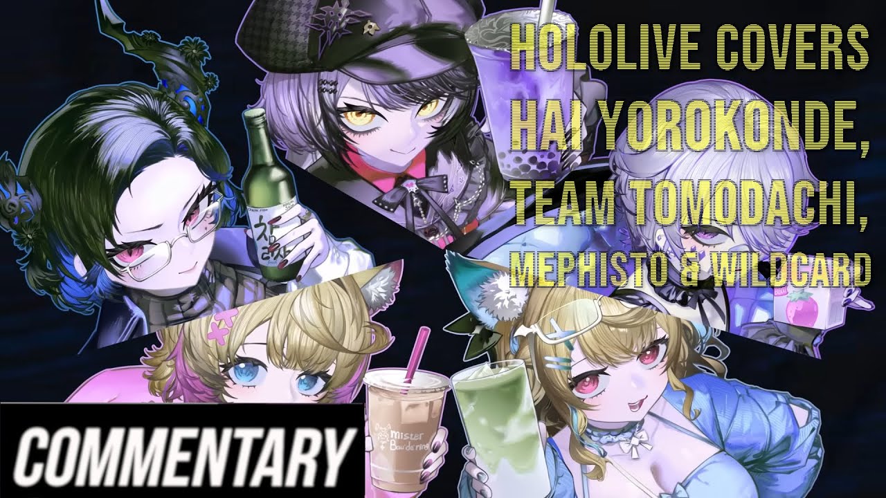 [Reaction] Hololive Covers: Hai Yorokonde, Team Tomodachi, Mephisto & Wildcard
