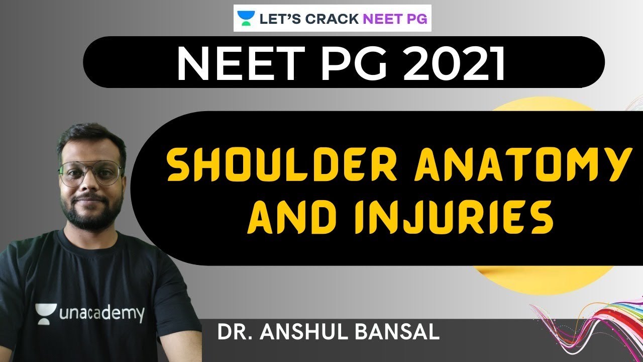 Shoulder Anatomy and Injuries | NEET PG 2021 | Anshul Bansal