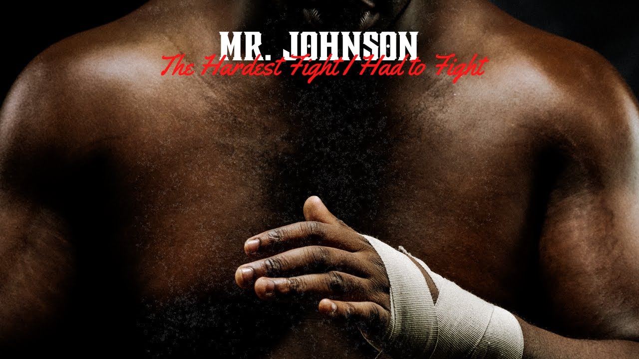 The Hardest Fight I Had to Fight - Mr. Johnson (Official Video)