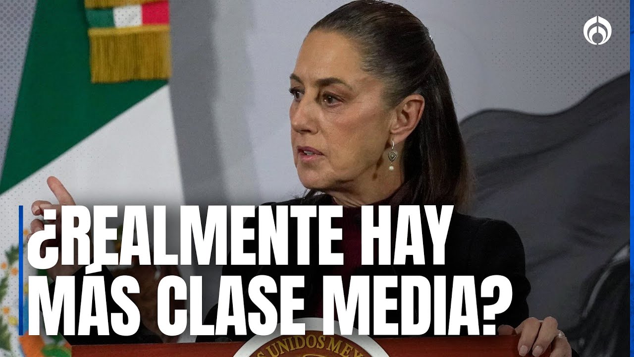 &iquest;Sheinbaum rompi&oacute; el mito del salario m&iacute;nimo y provoc&oacute; m&aacute;s clase media?
