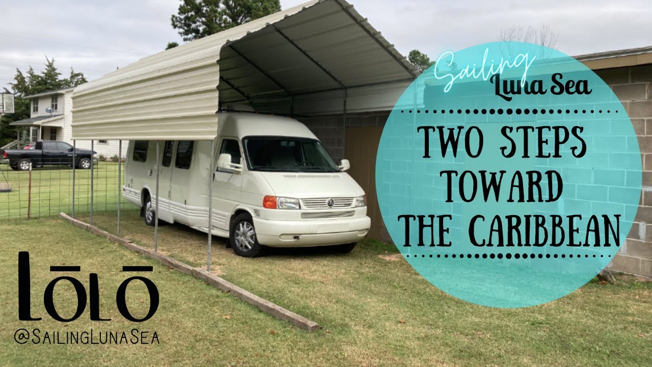 Sailing Luna Sea Two Steps Towards the Caribbean | S3 E9 | Travel Blog | DIY Carport | VW Rialta