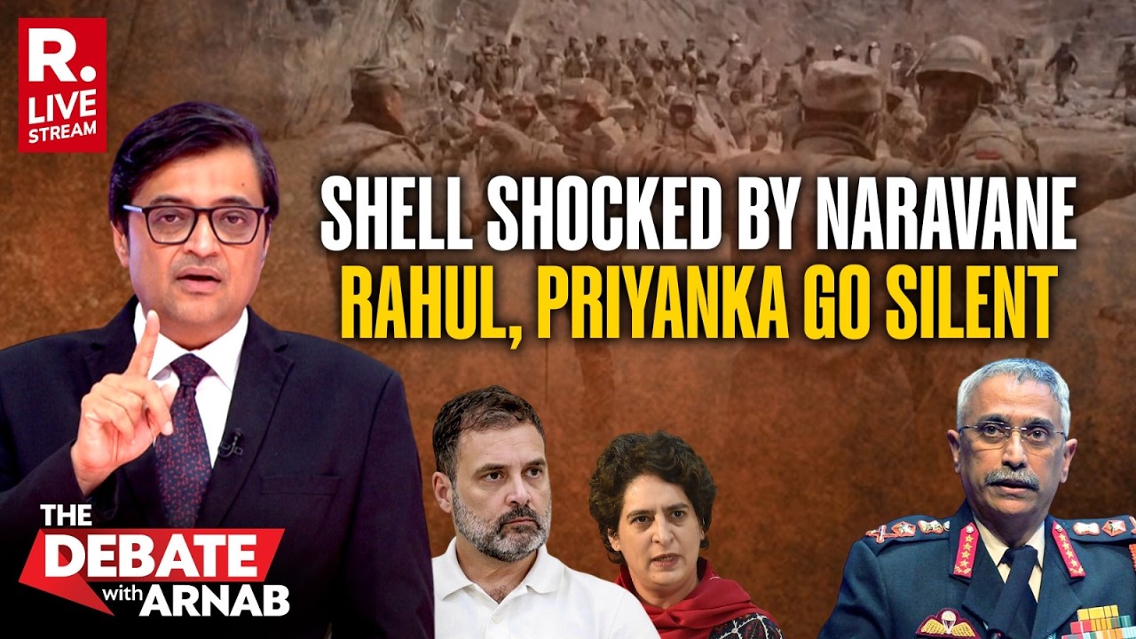 Debate with Arnab LIVE: Can Rahul, Priyanka, Cong Evade After Gen. Naravane’s Disclosures on Galwan?