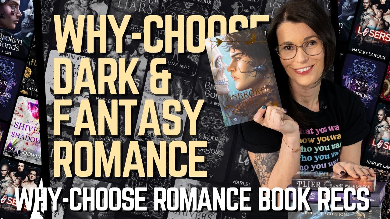 Why-Choose Romance Book Recs | Dark & Fantasy Romance Edition