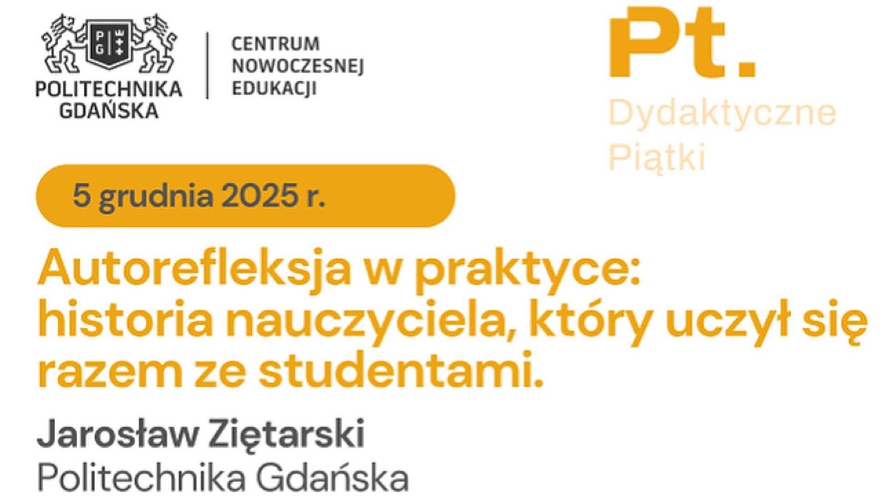 Autorefleksja w praktyce: historia nauczyciela, który uczył się razem ze studentami | 5.12.2025