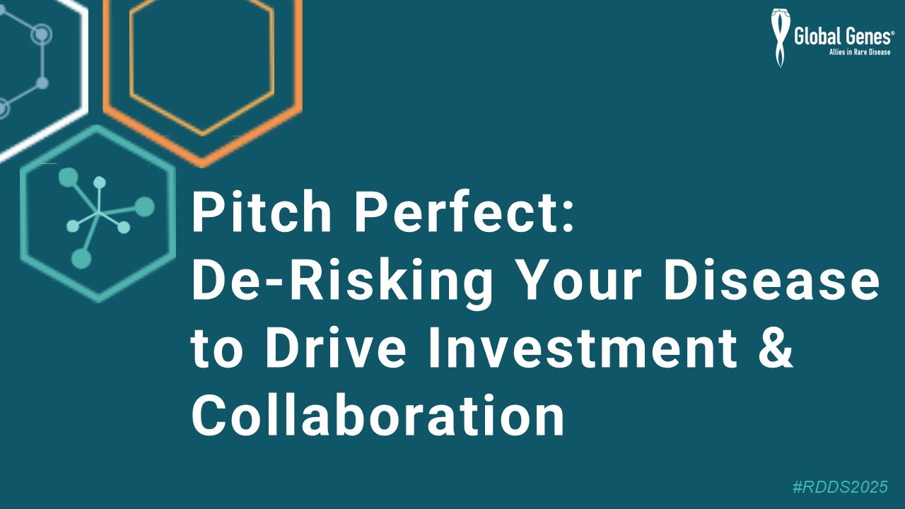 2025 RDDS D1 - Session 4: Pitch Perfect: De-Risking Your Disease to Drive Investment & Collaboration