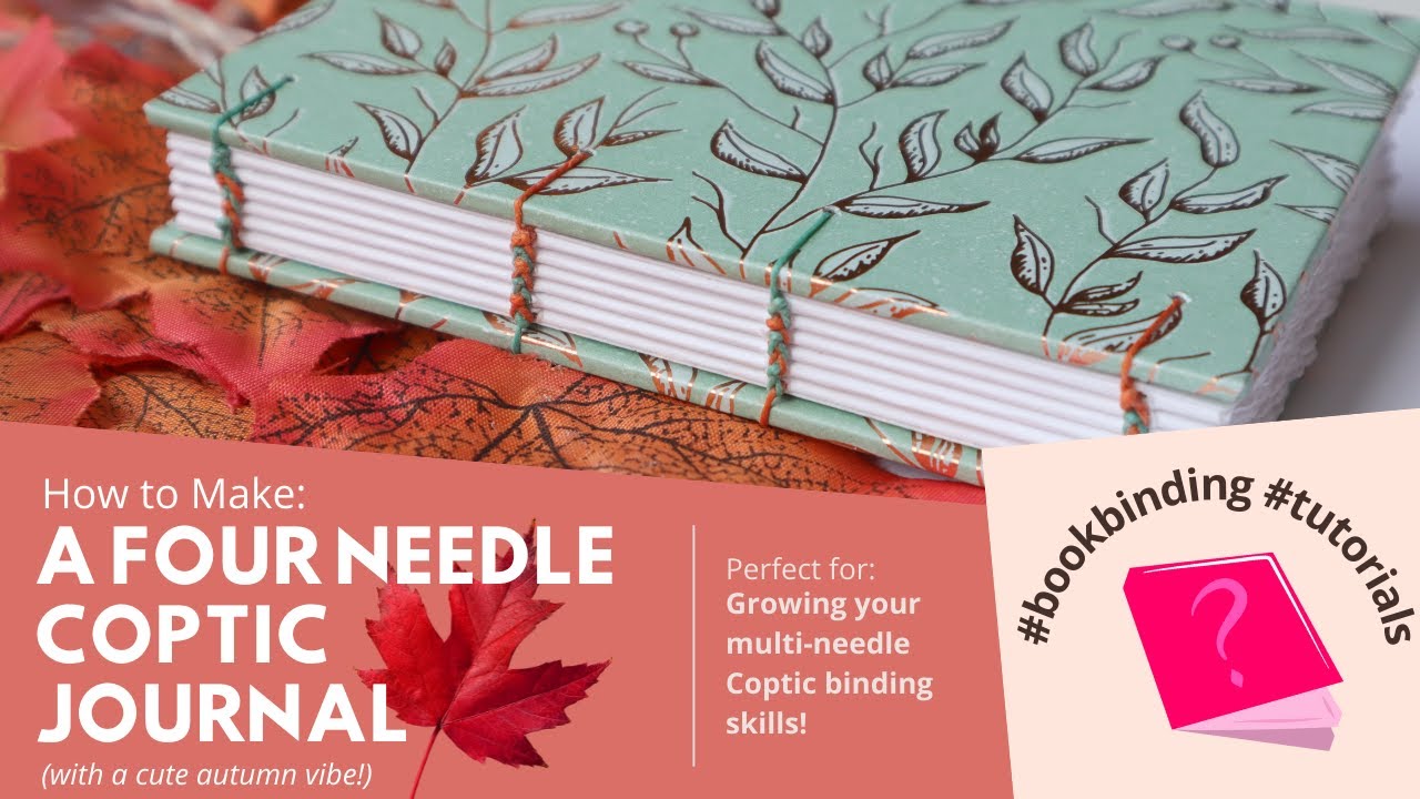 Bookbinding Tutorial | How to Make a Four Needle Coptic Journal | Multi-Needle Coptic Binding Autumn