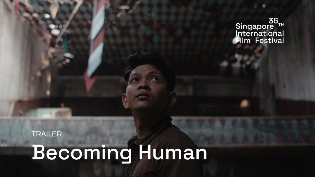 Becoming Human Trailer | SGIFF 2025