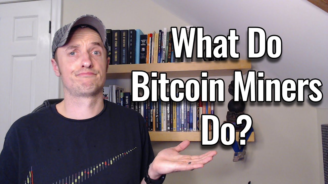 What do Bitcoin Miners Actually Do?