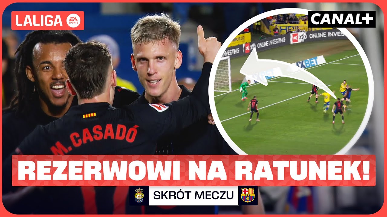 OLMO I FERRAN DAJĄ WYGRANĄ! NIEŁATWA PRZEPRAWA BLAUGRANY! LAS PALMAS - BARCELONA, SKR&Oacute;T MECZU