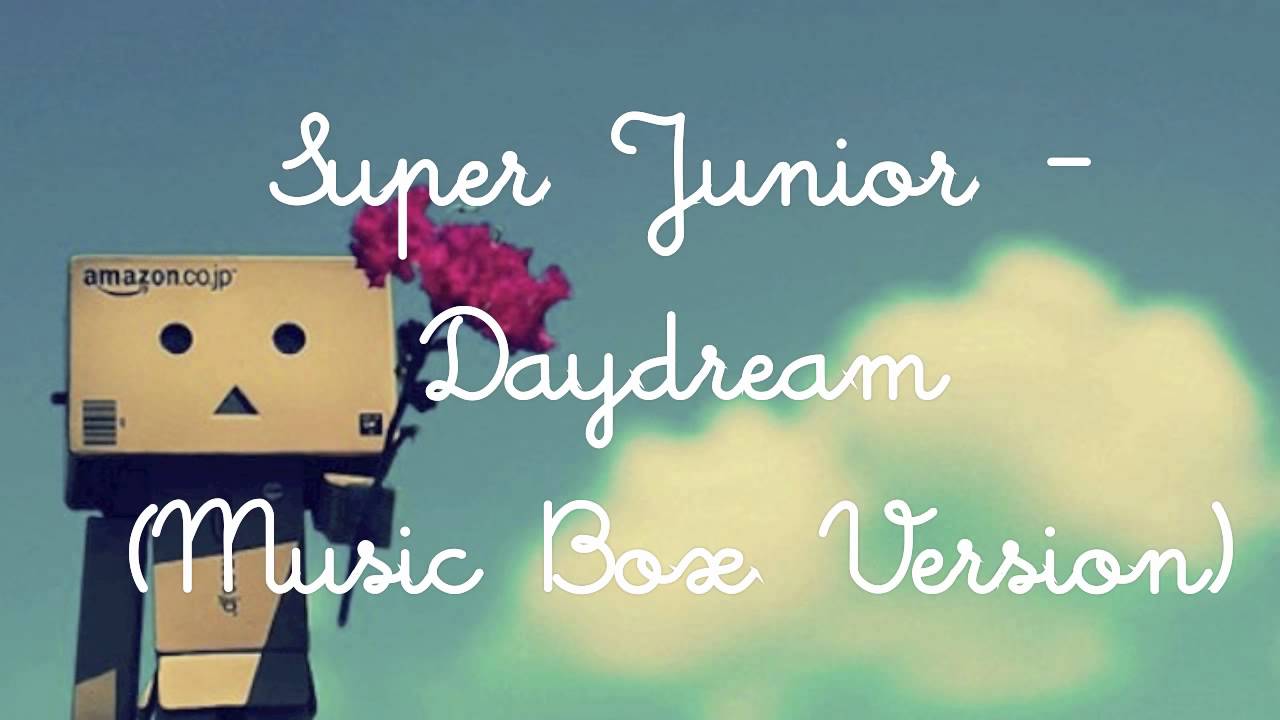 Super Junior - Daydream (Music Box Version)
