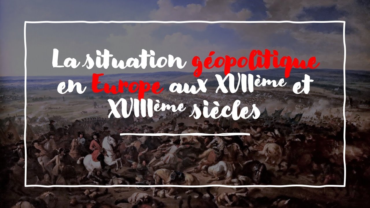 Classe invers&eacute;e: La situation g&eacute;opolitique en Europe aux XVIIe et XVIIIe si&egrave;cles