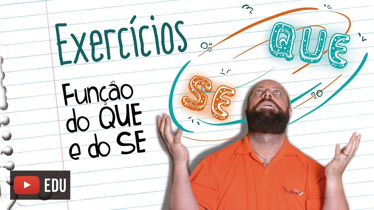 Exercícios sobre QUE e SE [Prof Noslen]